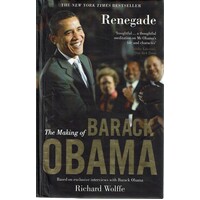 Renegade. The Making of Barack Obama