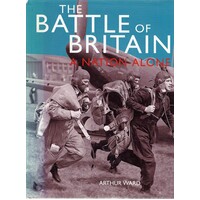 The Battle Of Britain. A Nation Alone