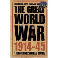 The Great World War 1914â  1945. Lightning Strikes Twice Vol 1