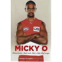 Micky O. Determination, Hard Work, And A Little Bit Of Magic
