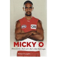 Micky O. Determination, Hard Work, And A Little Bit Of Magic
