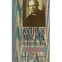 Arthur Machen. Selected Letters