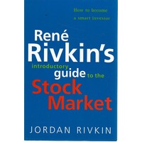 Rene Rivkin's Guide To The Stock Market