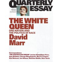 Quarterly Essay.Issue 65. The White Queen, One Nation And The Politics Of Race
