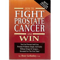 How To Fight Prostate Cancer And Win
