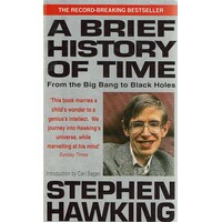 A Brief History Of Time From The Big Bang To Black Holes