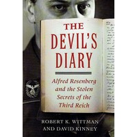 The Devil's Diary. Alfred Rosenberg And The Stolen Secrets Of The Third Reich