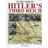Hitler's Third Reich. The Journey From Victory To Defeat