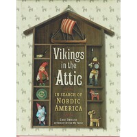 Vikings In The Attic. In Search Of Nordic America