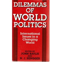 Dilemmas Of World Politics. International Issues In A Changing World