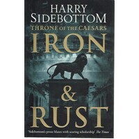 Iron And Rust. Throne Of The Caesars