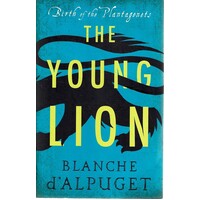 The Young Lion. Birth Of The Plantagonots