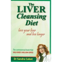 The Liver Cleansing Diet. Love Your Liver And Live Longer