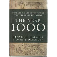 The Year 1000. What Life Was Like At The Turn Of The First Millennium