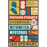 Professor Stewart's Casebook Of Mathematical Mysteries