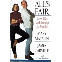 All's Fair. Love,War, And Running For President