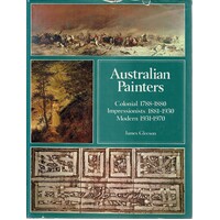 Australian Painters. Colonial Painters 1788-1880
