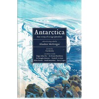 Antarctica. That Sweep Of Savage Splendour
