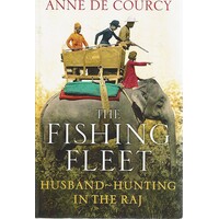 The Fishing Fleet. Husband-Hunting In The RAJ