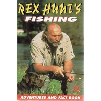 Rex Hunt's Fishing. Adventures And Fact Book