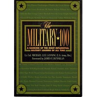 The Military 100. A Ranking Of The Most Influential Military Leaders Of All Time