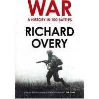 War. A History In 100 Battles