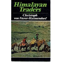 Himalayan Traders. Life in Highland Nepal