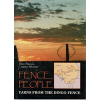Fence People. Yarns From The Dingo Fence