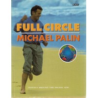 Full Circle. Travels Around The Pacific Rim