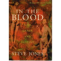 In The Blood. God, Genes And Destiny
