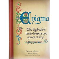 Enigma. The Big Book Of Brain-Teasers And Games Of Logic