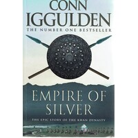 Empire Of Silver. The Epic Story Of The Khan Dynasty