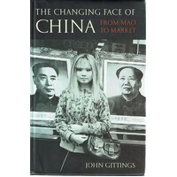 The Changing Face Of China. From Mao To Market