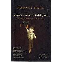 Popeye Never Told You. Childhood Memories Of The War