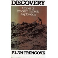 Discovery Stories Of Modern Mineral Exploration