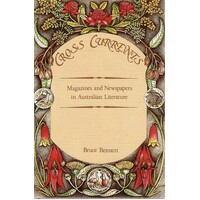 Cross Currents. Magazines And Newspapers In Australian Literature