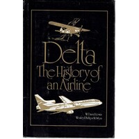 Delta. The History Of An Airline