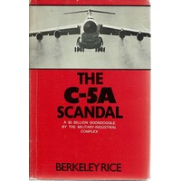 The C-5A Scandal. An Inside Story of the Military-Industrial Complex