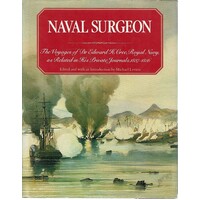 Naval Surgeon. The Voyages Of Dr. Edward H. Cree, Royal Navy, As Related In His Private Journals, 1837-1856