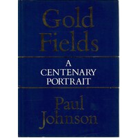 Consolidated Gold Fields. A Centenary Portrait
