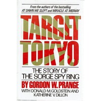 Target Tokyo. The Story Of The Sorge Spy Ring.