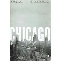 Chicago. A Biography
