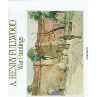 A. Henry Fullwood. War Paintings