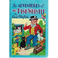 The Adventures Of Mr Pink-Whistle