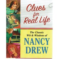 Clues for Real Life. The Wit and Wisdom of Nancy Drew