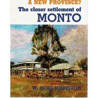 A New Province. The Closer Settlement Of Monto