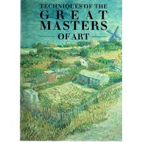 Techniques Of The Great Masters Of Art