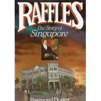 Raffles. The Story Of Singapore