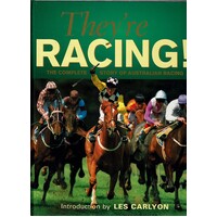 They're Racing. The Complete Story Of Australian Racing.