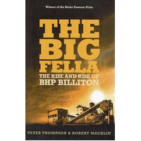 The Big Fella. The Rise And Rise Of BHP Billiton